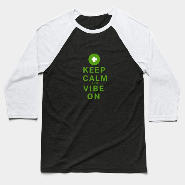 Keep Calm and Vibe on - Green Baseball T-Shirt by Rebecca Abraxas - Brilliant Possibili Tees